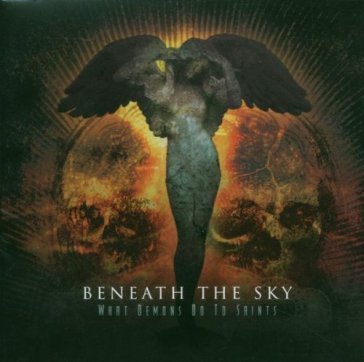 What demons do to saints - BENEATH THE SKY