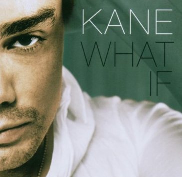 What if - Kane