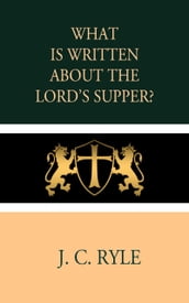 What is Written about the Lord s Supper?