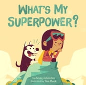 What s My Superpower?