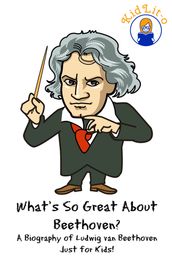 What s So Great About Beethoven?