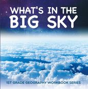 What s in The Big Sky : 1st Grade Geography Workbook Series