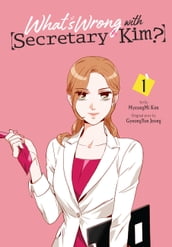 What s Wrong with Secretary Kim?, Vol. 1