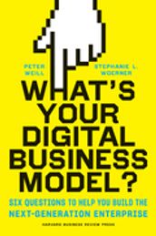 What s Your Digital Business Model?