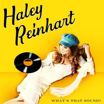 What's that sound - HALEY REINHART