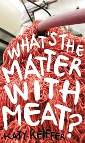 What s the Matter with Meat?