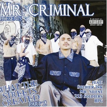 What the streets ..-2 - MR. CRIMINAL