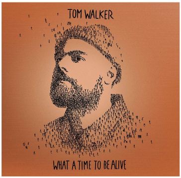 What a time to be alive (deluxe edt.) - Tom Walker