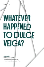 Whatever Happened to Dulce Veiga?