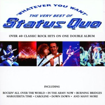 Whatever you want - Status Quo