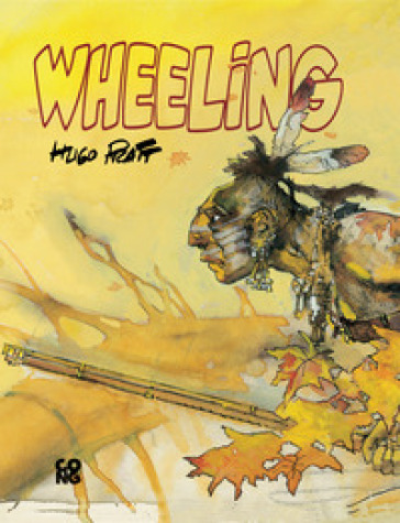 Wheeling - Hugo Pratt