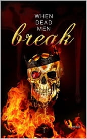 When Dead Men Break