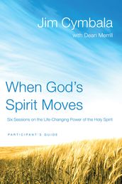 When God s Spirit Moves Bible Study Participant s Guide
