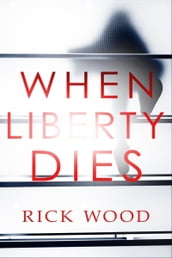 When Liberty Dies