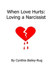 When Love Hurts: Loving a Narcissist