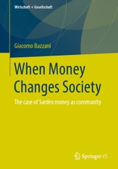 When Money Changes Society