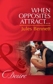 When Opposites Attract (Mills & Boon Desire) (The Barrington Trilogy, Book 1)