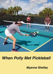 When Polly Met Pickleball