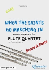 When The Saints Go Marching In - Easy Flute Quartet (score & parts)