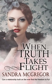 When Truth Takes Flight
