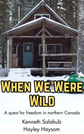 When We Were Wild