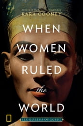 When Women Ruled the World