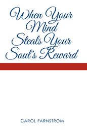 When Your Mind Steals Your Soul s Reward