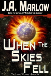 When the Skies Fell (The String Weavers - Book 6)