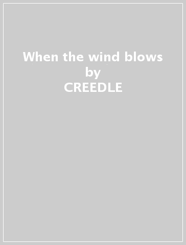 When the wind blows - CREEDLE
