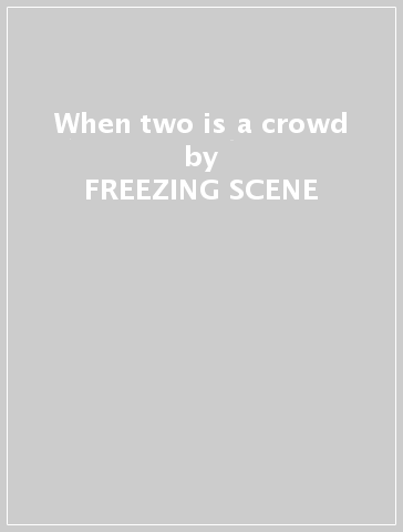 When two is a crowd - FREEZING SCENE