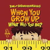 When you grow up, what will you be?