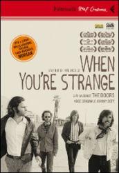When you re strange. A film about The Doors. DVD. Con libro