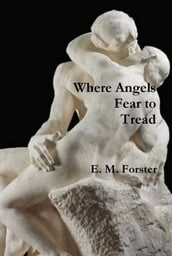 Where Angels Fear to Tread