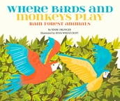 Where Birds and Monkeys Play