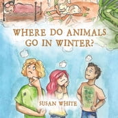 Where Do Animals Go in Winter?