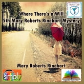 Where There s a Will the 5th Mary Roberts Rinehart Mystery