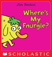 Where s My Fnurgle?: A Peek-A-Boo Book