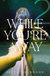 While You re Away Part II