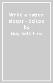 While a nation sleeps -deluxe