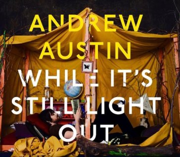 While it's still light.. - Andrew Austin