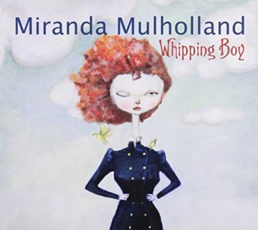 Whipping boy - MIRANDA MULHOLLAND