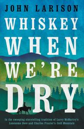 Whiskey When We re Dry