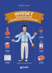 Whisky. Manuale per aspiranti intenditori