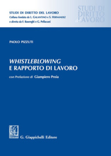 Whistleblowing e rapporto di lavoro - Paolo Pizzuti