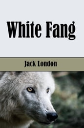White Fang (Illustrated)