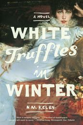 White Truffles in Winter: A Novel