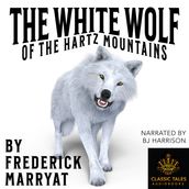 White Wolf of the Hartz Mountains, The