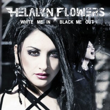 White me in black me out - Helalyn Flowers