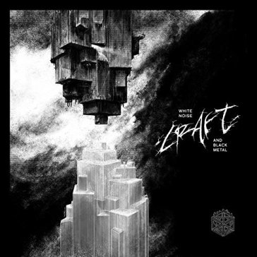 White noise and black metal - Craft