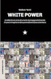 White power. La letteratura come strumento di propaganda fascista: il nuovo immaginario del suprematismo bianco americano